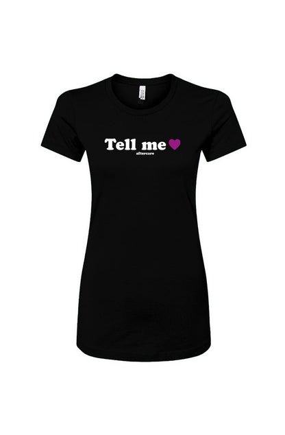 "Tell Me" - affirmations Women's Slim Fit Tee