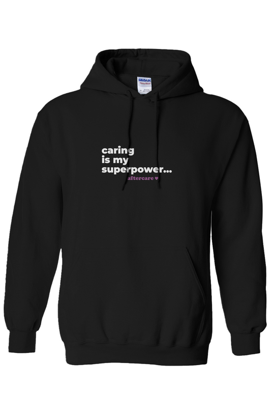 caring is my superpower - hoodie - unisex