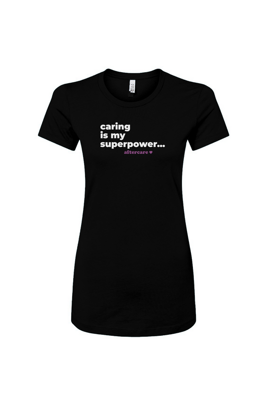 Caring is my superpower - Women's Slim Fit Tee