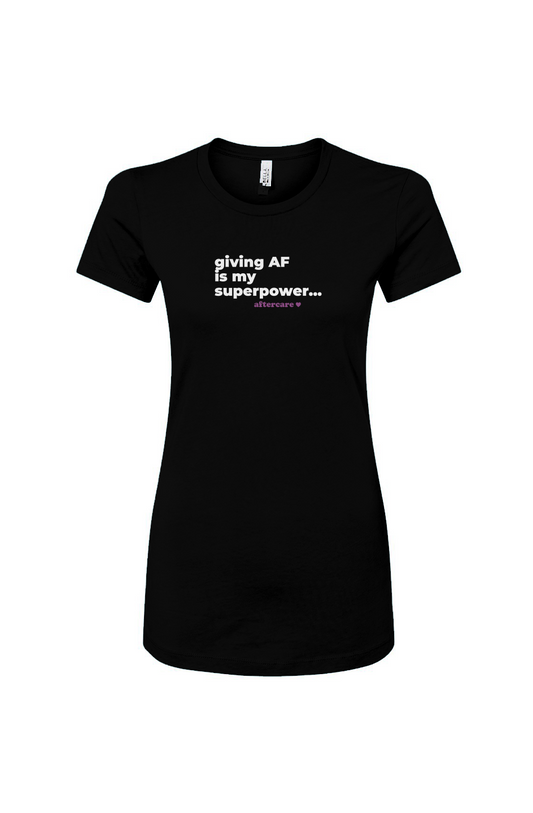 Giving AF is my superpower - Women's Slim Fit Tee