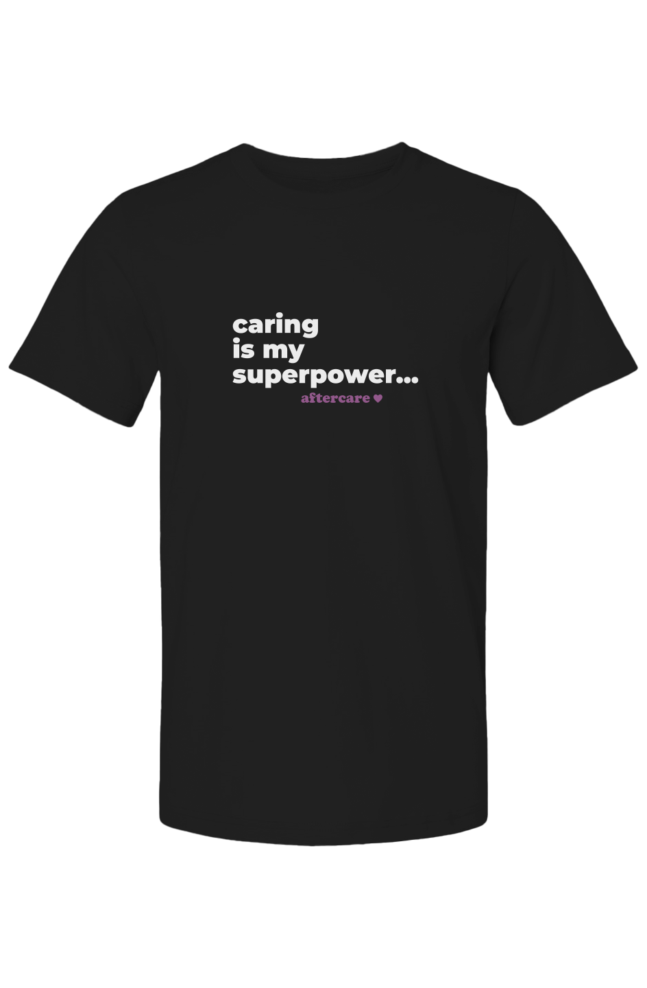 Caring is my superpower - Unisex Tee