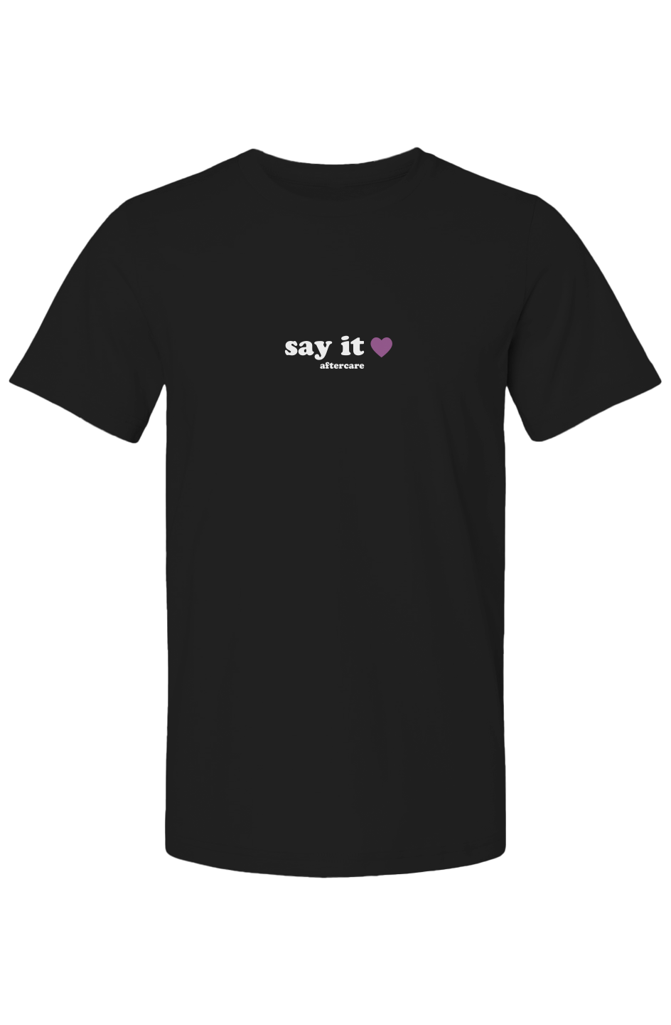 "say it" - affirmations unisex tee
