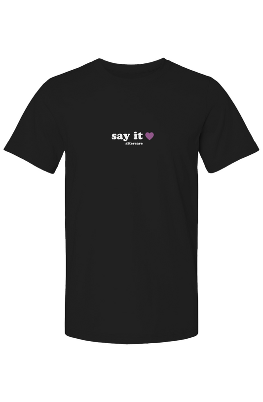 "say it" - affirmations unisex tee