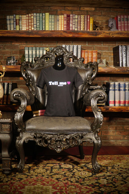 "Tell me" - affirmations unisex Tee